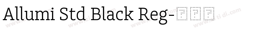 Allumi Std Black Reg字体转换